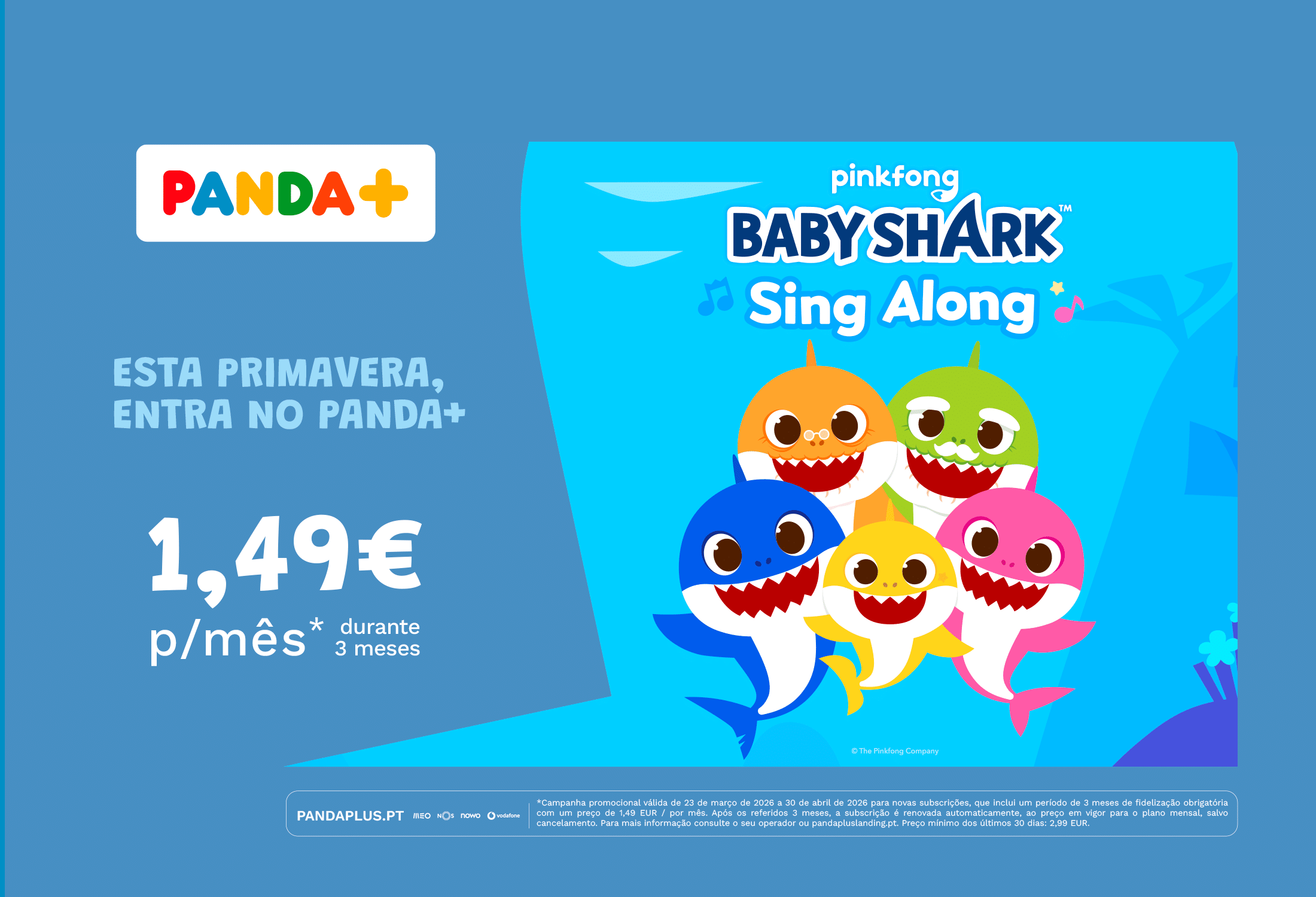 JÁ DISPONÍVEL NO PANDA+